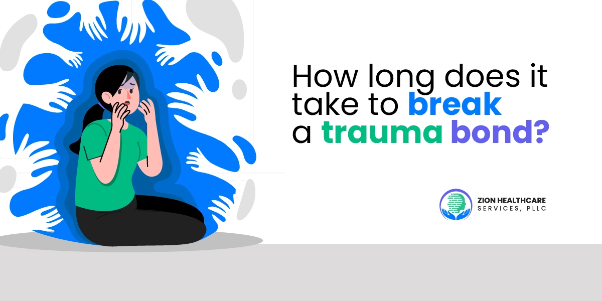 How Long Does It Take to Break a Trauma Bond