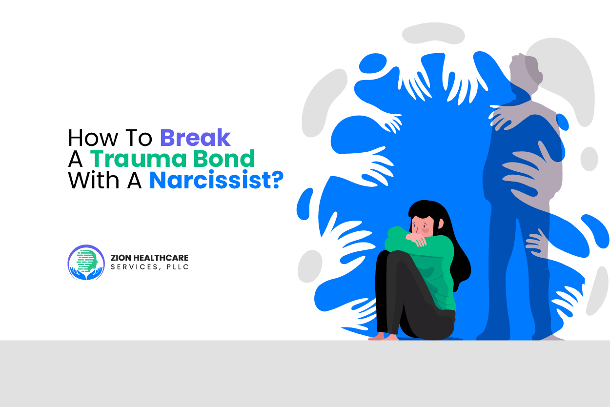 How To Break a Trauma Bond with a Narcissist